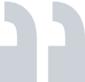 A stylized gray quotation mark on a white background.